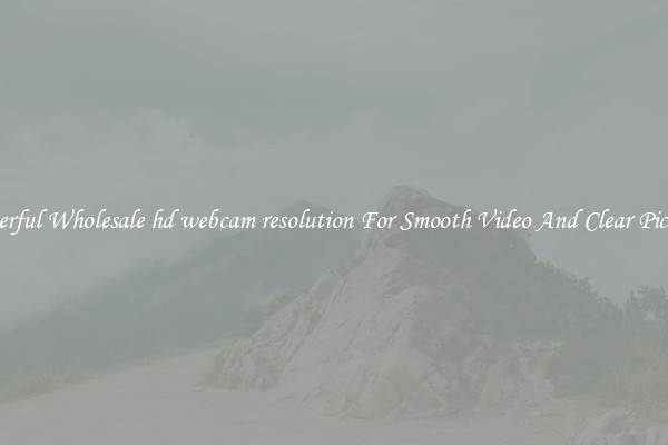 Powerful Wholesale hd webcam resolution For Smooth Video And Clear Pictures
