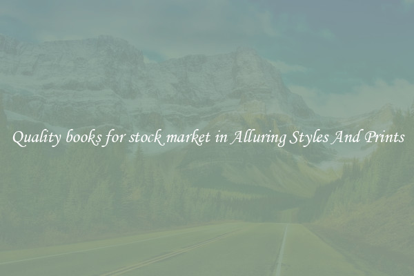 Quality books for stock market in Alluring Styles And Prints