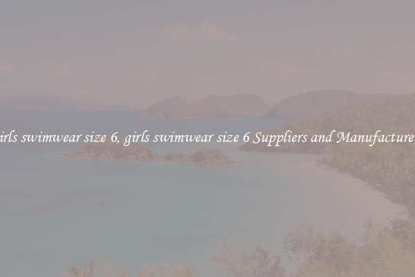 girls swimwear size 6, girls swimwear size 6 Suppliers and Manufacturers
