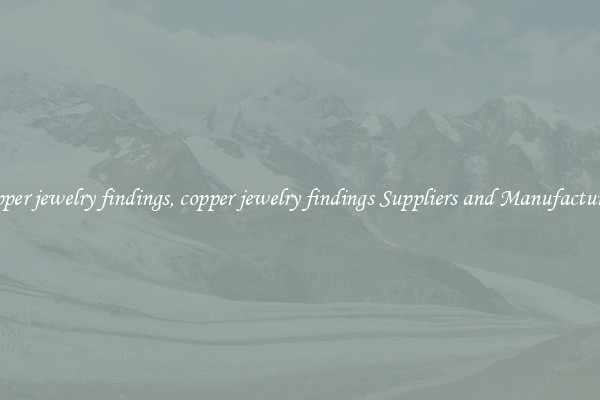 copper jewelry findings, copper jewelry findings Suppliers and Manufacturers