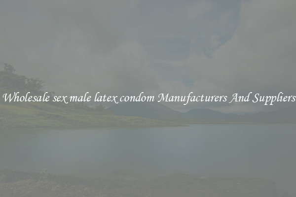 Wholesale sex male latex condom Manufacturers And Suppliers