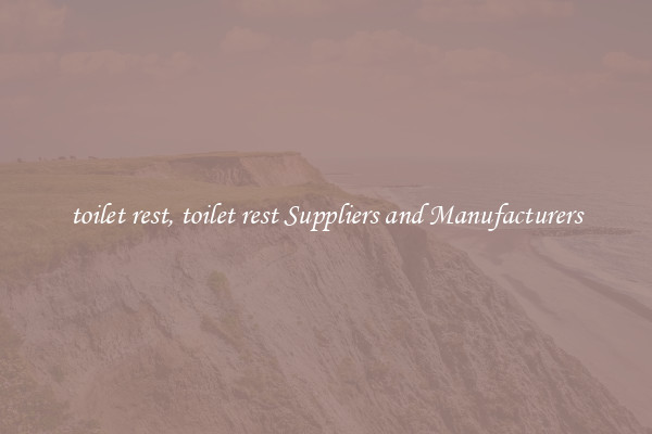 toilet rest, toilet rest Suppliers and Manufacturers