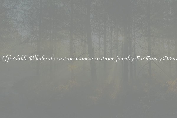 Affordable Wholesale custom women costume jewelry For Fancy Dress
