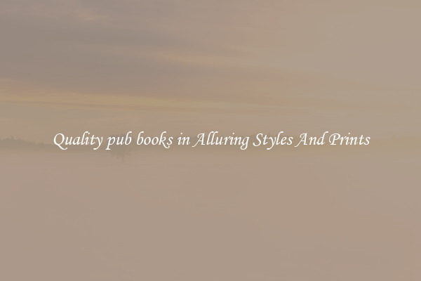 Quality pub books in Alluring Styles And Prints