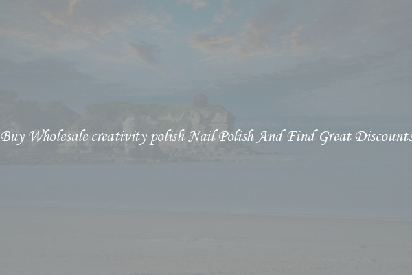 Buy Wholesale creativity polish Nail Polish And Find Great Discounts