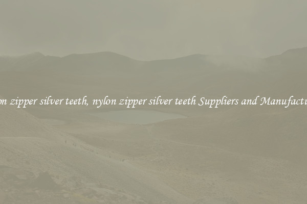 nylon zipper silver teeth, nylon zipper silver teeth Suppliers and Manufacturers