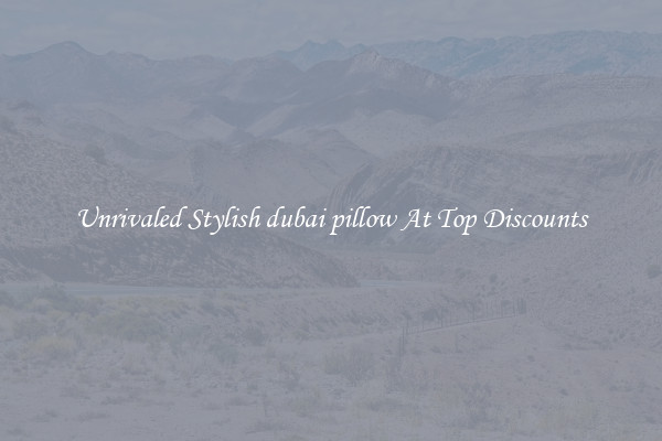 Unrivaled Stylish dubai pillow At Top Discounts